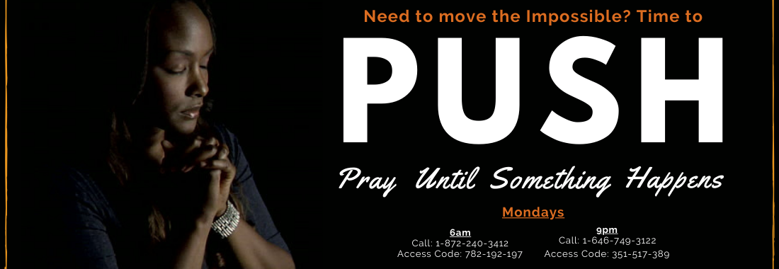 PUSH Prayer Call on Mondays 6am and 9pm